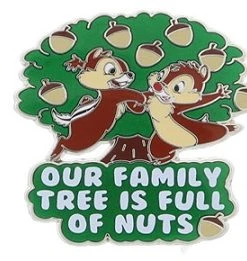 Disney Chip & Dale Pin - Our Family Tree Is Full Of Nuts