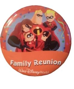 Disney Souvenir Button - Family Reunion - Incredibles